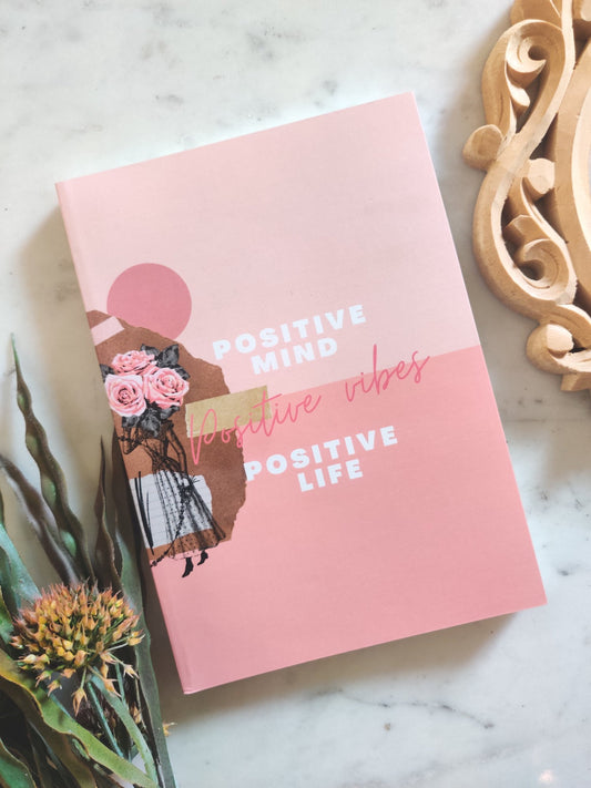 Positive Mind, Positive Vibes, Positive Life