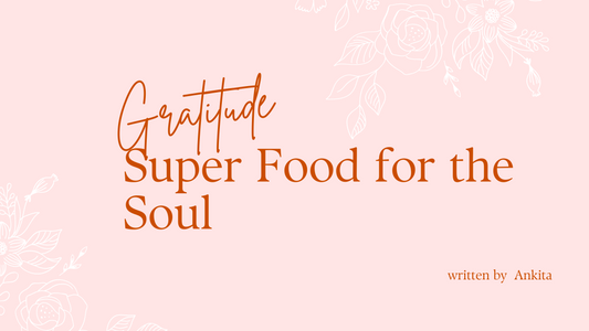 Gratitude: Super Food for the Soul